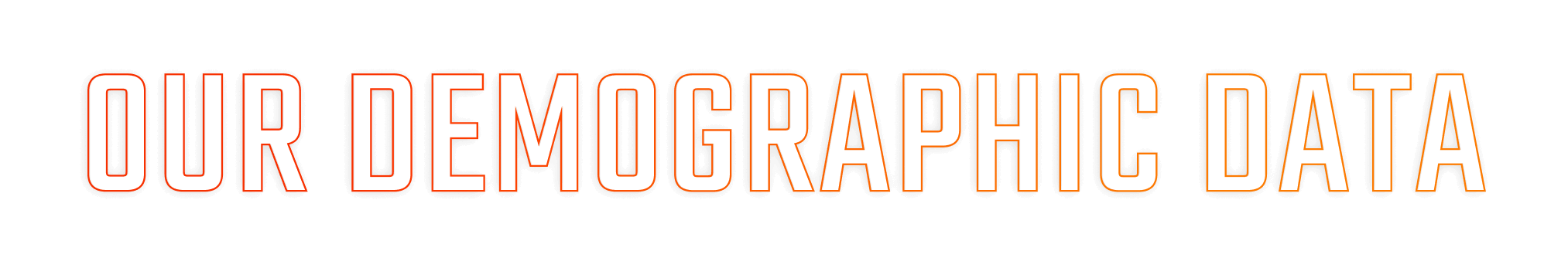 Our Demographic Data